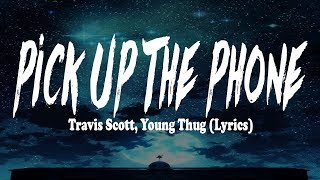 Travis Scott, Young Thug - pick up the phone (Lyrics) Resimi