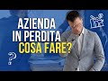 Azienda in perdita di esercizio: cosa fare?