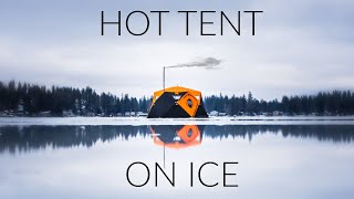 Hot Tent On Frozen Lake Using The BEST Insulated Ice Shelter