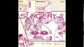 World Class Wreckin' Cru - Surgery