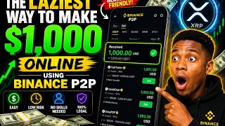 The Laziest Way To Make $1000 Online Using Binance P2P #burundi​ #nigeria​ #rwanda​ #Xrp​