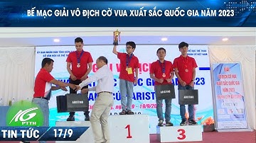 Bế mạc giải vô địch cờ vua xuất sắc quốc gia năm 2023 I THKG