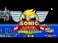 Sonic Mania: Super Plus Hyper Edition! (Demo) || Ultimate Expansion (720p/60fps)