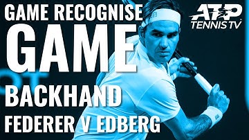Roger Federer vs Stefan Edberg Backhand: GAME RECOGNISE GAME
