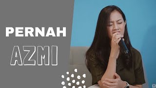 Azmi - Pernah (Cover By Michela Thea)