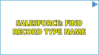 Famous Salesforce: Find Record Type Name Wealth