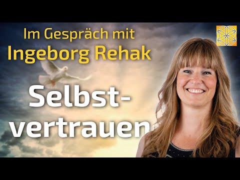 Selbstvertrauen stärken! - Ingeborg Rehak im Gespräch