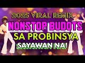 2025 Viral Remix Non-Stop Budots Disco 🎶 | Sa Probinsya Dance Party 🕺💃