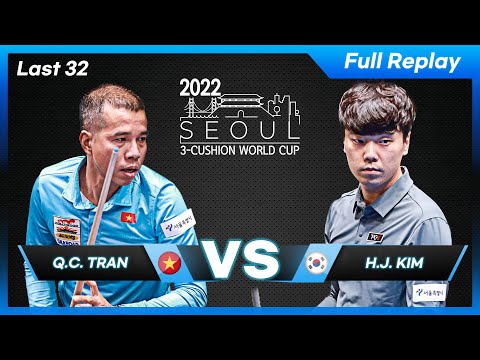 Last 32 - Quyet Chien TRAN vs Haeng Jik KIM (Seoul World Cup 3-Cushion 2022)