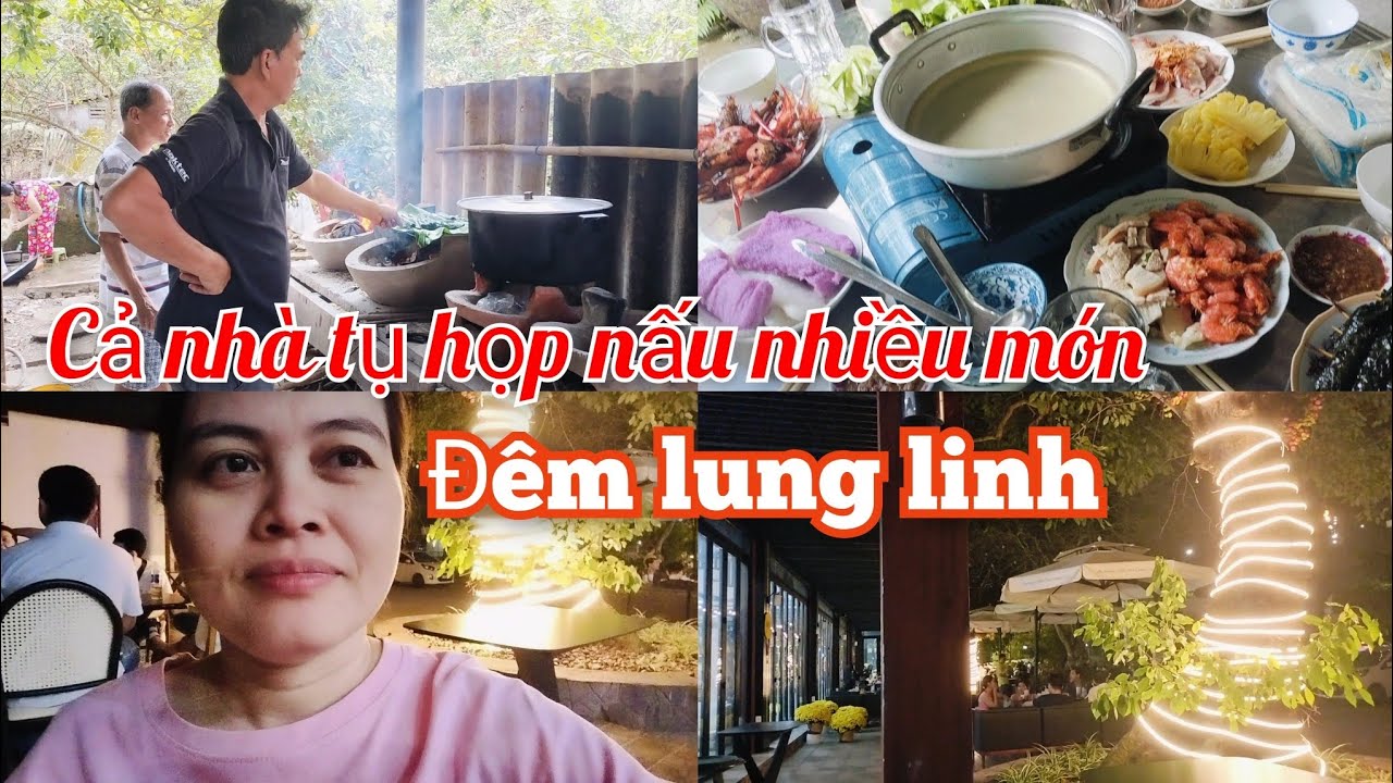 #58 Cả nhà tụ họp nấu nhiều món, đêm lung linh cùng chị em