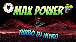 MAX POWER .. TECNO .. TURBO DJ NITRO .. 🤭💪❤️💯🇪🇨🥳🤗