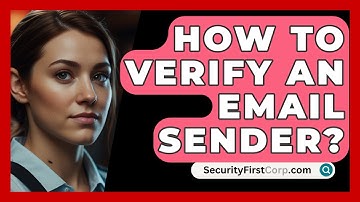 How To Verify An Email Sender? - SecurityFirstCorp.com