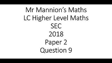 SEC 2018 Leaving Cert Higher Level Maths Paper 2 Question 9 Trigonometry