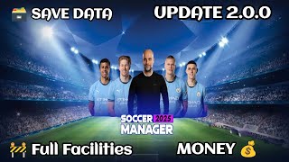 New Update 2.0.0 Soccer Manager 2025 Full Facilities Save Data screenshot 5