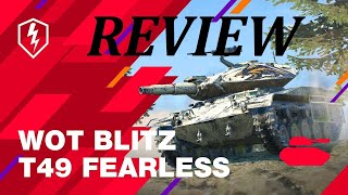 Got Free T49 Fearless - Review in Battles! - Live Stream!  World Of Tanks Blitz