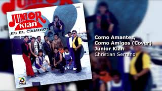 Video thumbnail of "Como Amantes, Como Amigos - Junior Klan (Cover)"