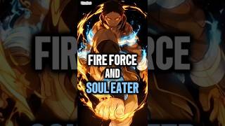Famous Fire Force is Actually a Prequel to Soul Eater?! | Hidden Connection | #fireforce #animeshorts Wealth