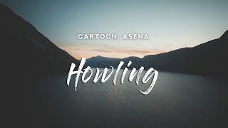 Video thumbnail of "Cartoon - Howling (Lyrics) feat. Asena"