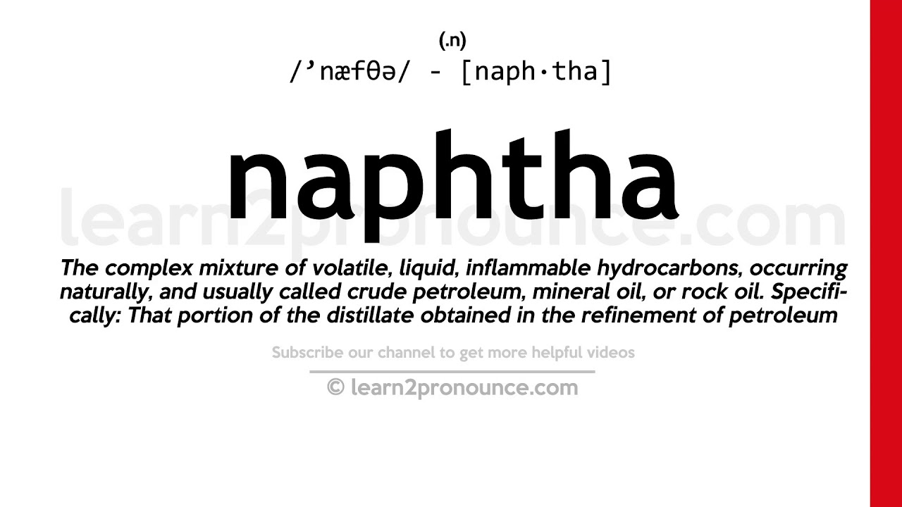 Pronunciation of Naphtha Definition of Naphtha YouTube