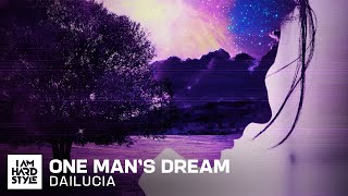Dailucia - One Man's Dream (Official Audio)