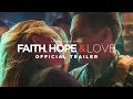 Faith hope  love trailer