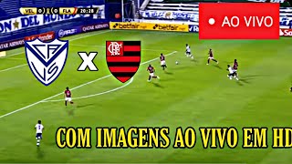Assistir Vélez Sarsfield X Flamengo AO VIVO | Futemax Futebol Flamengo | Ao vivo Com Imagens