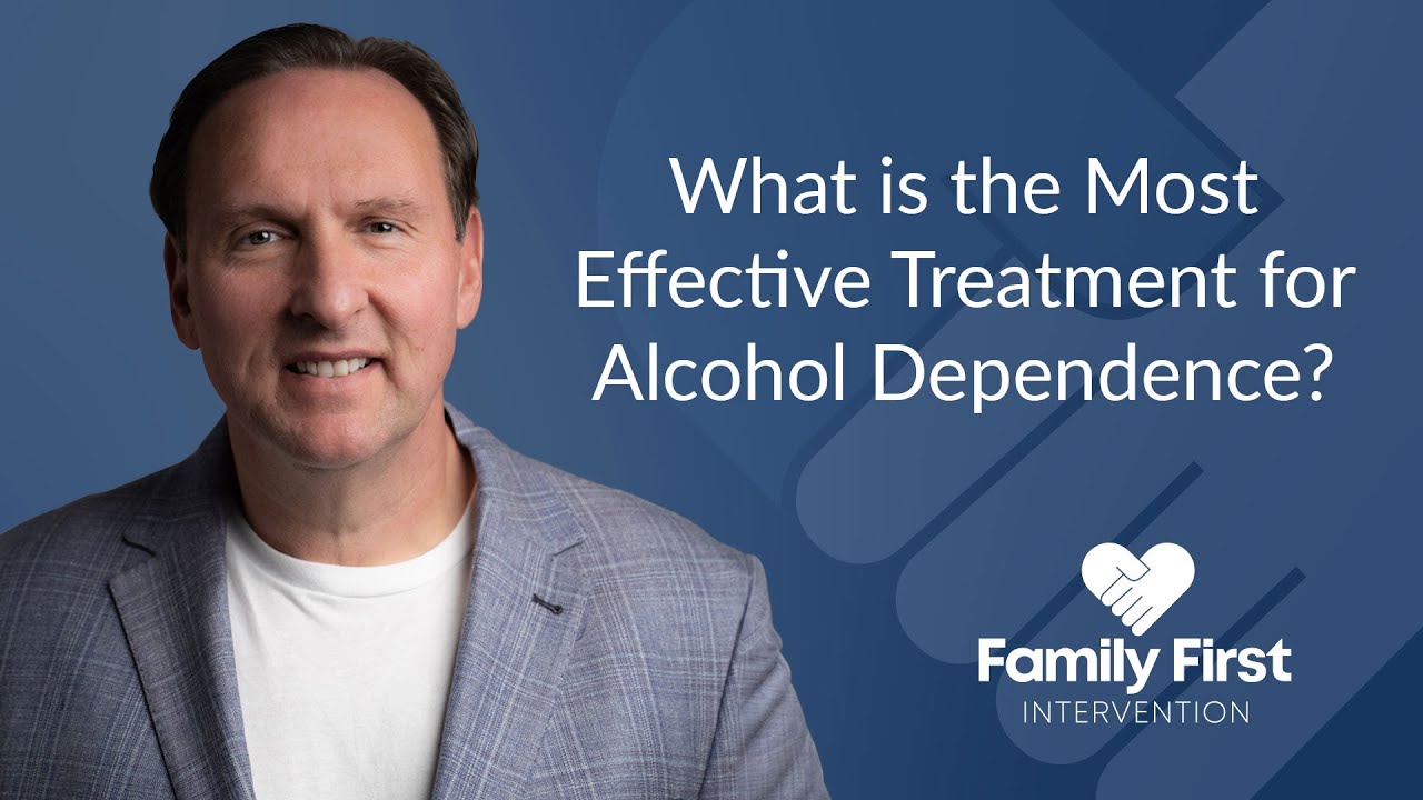 What is the Most Effective Treatment for Alcohol Dependence?