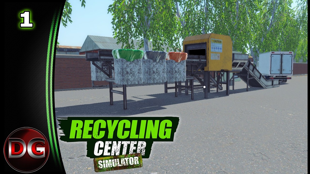 Recycling Center Simulator - Dealing with last weeks rubbish! - Ep 1