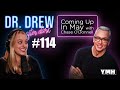 Ep. 114 Coming Up In May w/ Chase O'Donnell | Dr. Drew After Dark