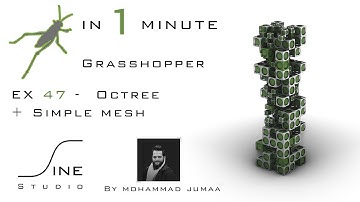 Grasshopper in 1 minute - EX 47 - Octree + Simple mesh