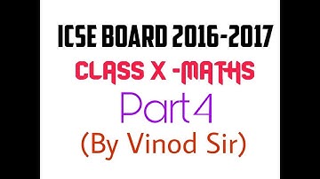 CLASS X ICSE 2017  Maths Solution Part IV