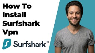 How To Install Surfshark VPN (2026 Easy Guide) screenshot 5