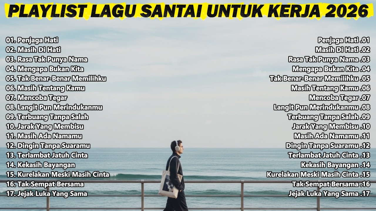 Playlist Lagu Santai Untuk Kerja 2026 || Bikin Adem Enak DiDengar || Penjaga Hati