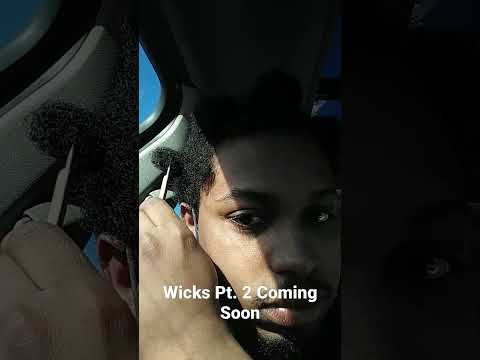 Wicks Pt. 2