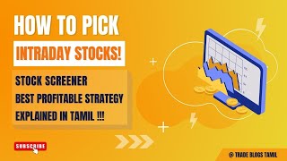 How to Choose Best Intraday Stocks | Stock Screener Explained In Tamil | Stock Screener Trading View