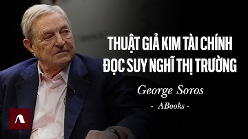 George Soros - Nhận Thức Tạo Ra Thực Tế, Cha Đẻ Thuyết Phản Xạ