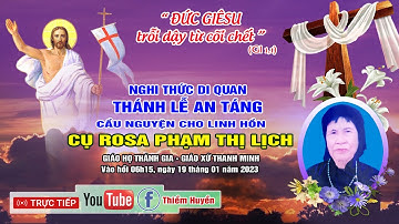 🟣Giáo họ Thánh Gia: Thánh lễ An Táng Cầu nguyện cho Linh Hồn CỤ ROSA PHẠM THỊ LỊCH