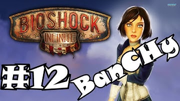 Bioshock Infinite - Part 12 (Gameplay/Commentary/Walkthrough) (PC,Xbox,psp,ps,wii,nitendo)