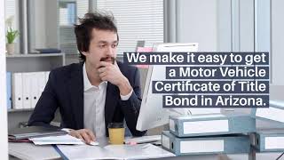 What Is A Motor Vehicle Certificate Of Title Bond In Arizona