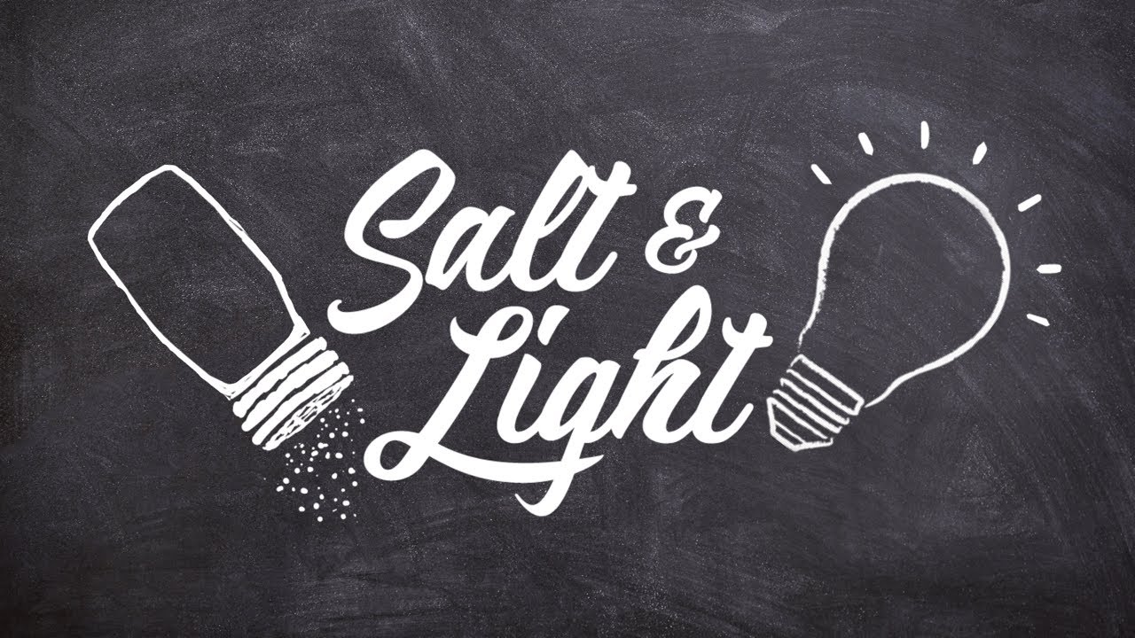 Salt & Light [Pt. 3] YouTube