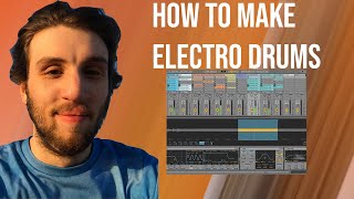 Ultimate Guide To Making Professional Electro Drums [+Samples]