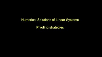Numerical Solutions of Linear Systems - Pivoting strategies