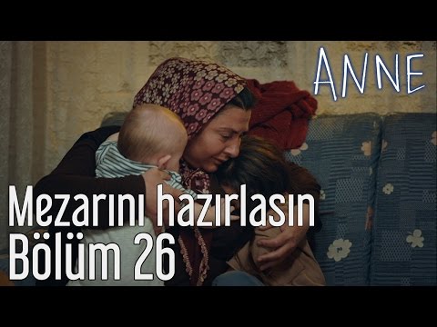 Anne 26. Bölüm - Mezarını Hazırlasın