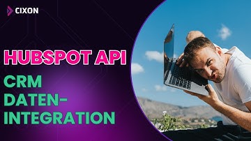 HubSpot API: Was ist das und wie funktioniert sie? | Einführung, Schnittstelle, CRM-Integration