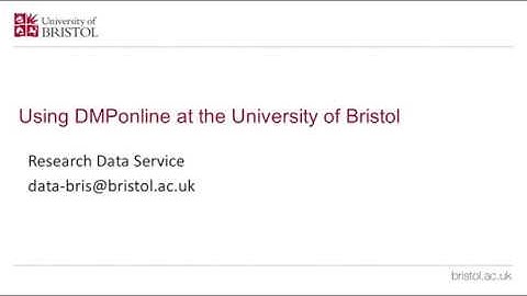Using DMPOnline at the University of Bristol