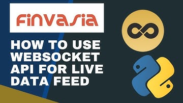 How to Use Finvasia WebSocket API for Live Data Feed | ShoonyaAPI | Python