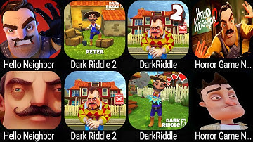 Dark Riddle,Dark Dark Riddle 3,Helle Neighbor,Hello Neighbor 3,Scary Neighbor,Dark Riddle Ver 20.0.0
