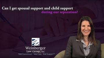 Can I get spousal support and child support during our separation?