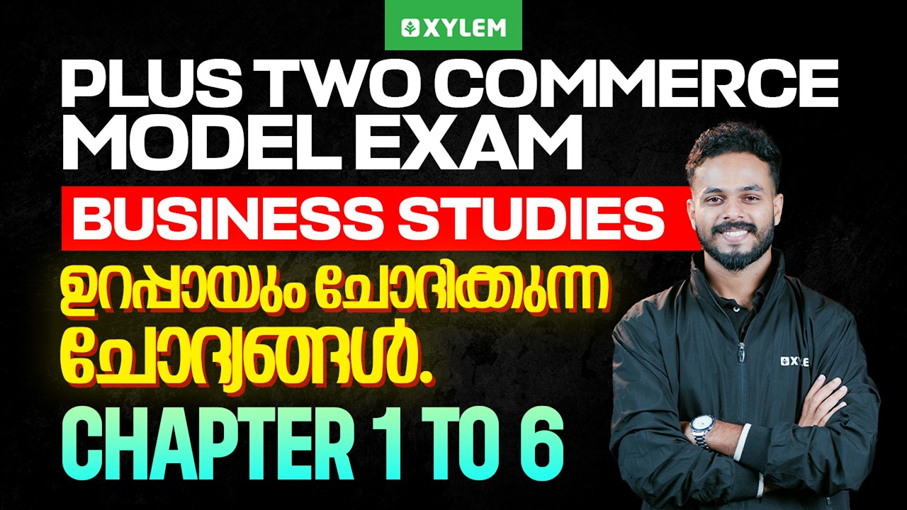 Plus Two Commerce Model Exam - Business Studies | Chapter 1 To 6 Sure Questions | Xylem Commerce