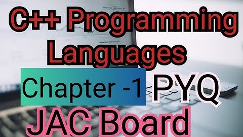 PYQ MCQ | C++ | 11th and 12th JAC Board - Class -1 